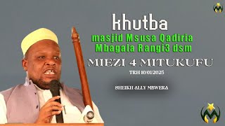 SHEIKH ALLY MBWERA KHUTBA : MADA: MIEZI MINNE MITUKUFU || MASJID MSUSA QADIRIA MBAGALA RANGI3