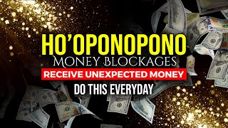 8 Hours Ho'oponopono For Money Prayer To Attract Wealth and Abundance | Clear Money Blocks