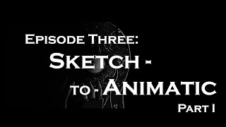 Contemporary Pictures: Season One - Pre-Production: Episode Three - Sketch-to-Animatic - Part I