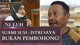 Suami Susi : Istri Saya Bukan Pembohong! - NI LUH