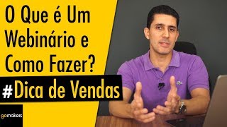 O Que é Webinário e Como Fazer Um?