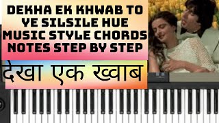Dekha Ek Khwab  | देखा एक ख्वाब || Paino/Keyboard Tutorial Music Style Chords Notes Step by Step ||