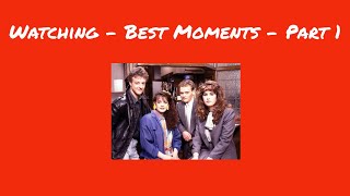 Watching - Best Moments - Part 1