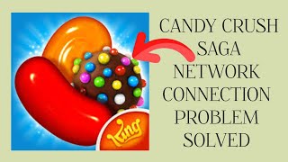 How To Solve Candy Crush Saga App Network Internet Connection Problem Rsha26 Solutions