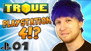 STARTING TROVE OVER AGAIN.. AGAIN!!? ✪ Scythe Plays Trove on PS4 #01