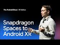 How to migrate XR apps: Snapdragon Spaces to Android XR with Unity