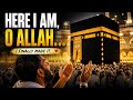 Here I Am, O Allah… | Emotional Hajj Nasheed (Brings Tears) I Waited My Whole Life for This… |
