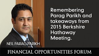 Remembering Parag Parikh and takeaways from 2015 Berkshire Hathaway Meeting.