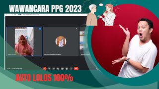 SESI WAWANCARA PPG PRAJABATAN 2023 (Simulasi 100% Mirip Bertemu Asesor Sesungguhnya)