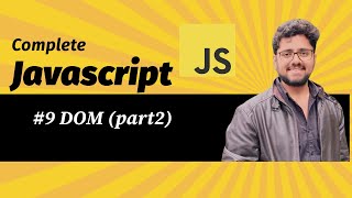 #9 DOM (document object model) part 2 || JavaScript Full Course || For Beginner