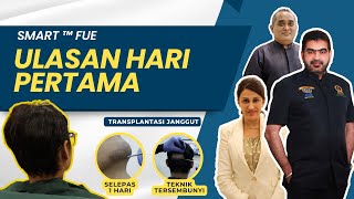 Sehari Selepas SMART™ FUE | HAIR TRANSPLANT MALAYSIA