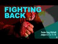 Fighting Back : Pastor Greg Mitchell