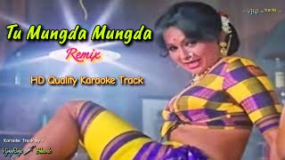 Tu Mungda Mungda | Karaoke Track | Remix version | Usha Mangeshkar