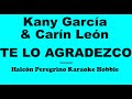 Karaoke /  Kany García y Carín León - Te lo agradezco  (UNA VOZ)