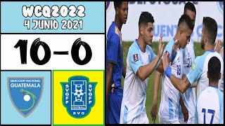 Guatemala [10] vs. San Vicente y las Granadinas [0] FULL GAME -6.4.2021- WCQ2022