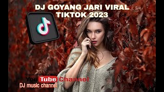 DJ GOYANG JARI VIRAL TIKTOK 2023