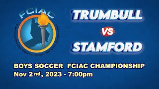 FCIAC Boys Soccer Championship Trumbull vs Stamford