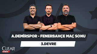 Adana Demirspor - Fenerbahçe Maç Sonu | Ali Ece & Ersin Düzen & Serdar Ali Çelikler | 3. Devre