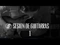 Javier Serrano /Sesion de guitarras #1