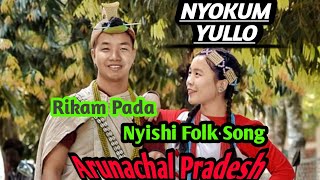 Rikam Pada Song with lyrics||Nyishi Song||Arunachal song