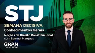 Concurso STJ |  Semana Decisiva: Noções de Direito Constitucional