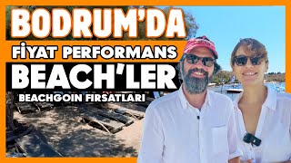 Bodrum'un En İyi Fiyat-Performans Beach'leri ve Beachgoin Sistemi ile Avantajlar