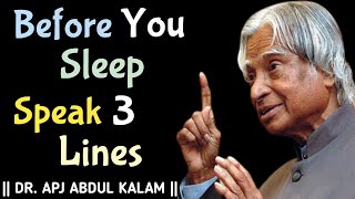 Speak 3 Lines before You Sleep || APJ Abdul Kalam Inspirational Quotes || APJ Abdul Kalam Speech