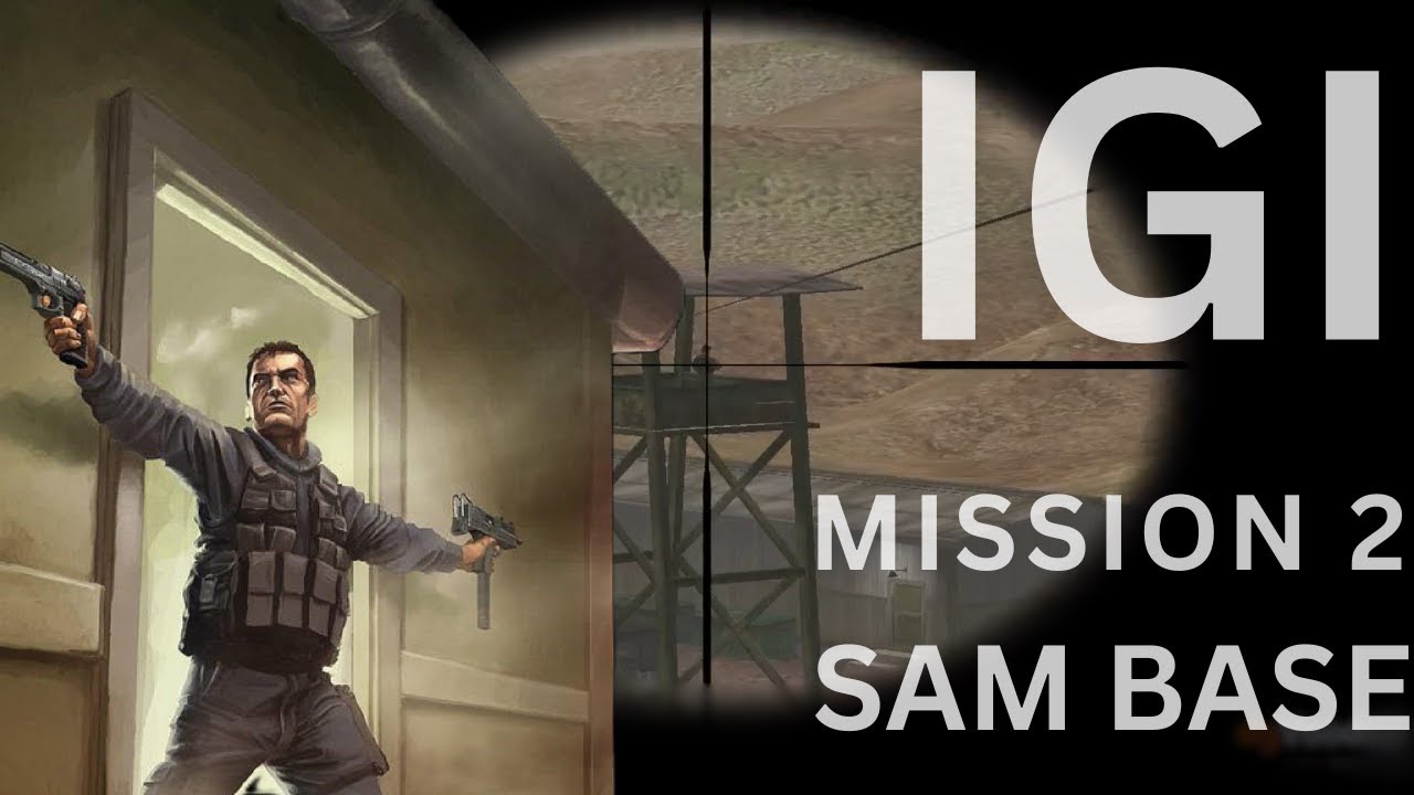 Project Igi 1 Mission 2 Sam Base Gameplay Walkthrough Youtube