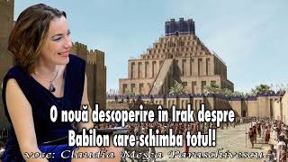 O noua descoperire in Irak despre Babilon care schimba totul!