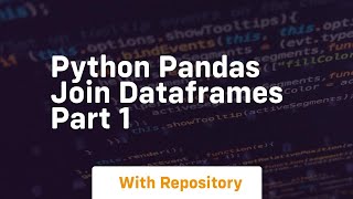 python pandas join dataframes part 1