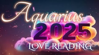 🌸AQUARIUS♒ NAKU MAG HAHABOL SYA! 😵 2025 LOVE READING💕