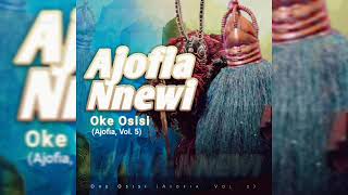 Ajofia Nnewi - Uwa Nke Ajo Omume (Official Audio)