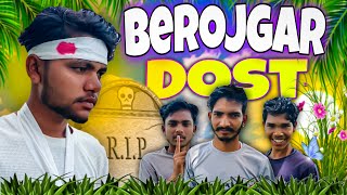 Berojgar Dost || बेरोजगार दोस्त || Full Comedy Video ||