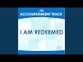 I Am Redeemed (High Key B-C Without Background Vocals)