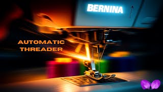 How to use the Bernina Automatic Needle Threader