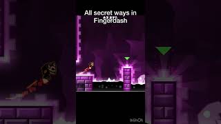 Fingerdash all secret ways/swag routes! #geometrydash #gd #shorts