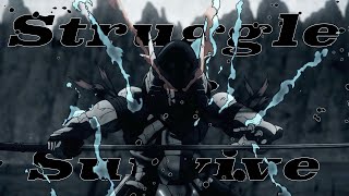 【複合MAD/AMV】Struggle to Survive