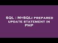 SQL : MySQLi prepared update statement in PHP