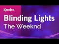 Blinding Lights - The Weeknd | Karaoke Version | KaraFun