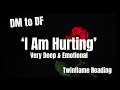 ❤️DM TO DF❤️I AM HURTING❤️VERY EMOTIONAL❤️TWINFLAMES❤️