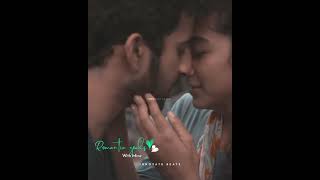 Lip kiss 💞 Couple goals 💞 Unakkul paarkiren 💞 ullathai solgiren 💞 Kannazhaga 💞 Tamil whatsapp status