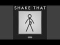 SHAKE THAT