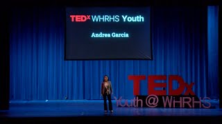 Speaking up for the Rights of Migrant Children | Andrea Garcia | TEDxYouth@WHRHS