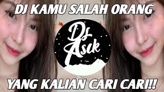 DJ KAMU SALAH ORANG KAMU SALAH ORANG VIRAL TIK TOK TERBARU 2025 FULL BASS !!!