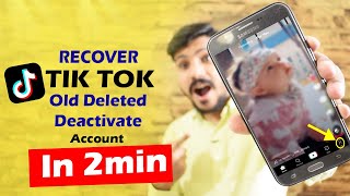 How to Recover Old Tik Tok Account Without Email Password Number | Restore Deleted TikTok ID 2020