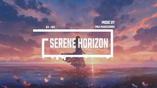 Serene Horizon - Max Mamchurov / Serene Horizon