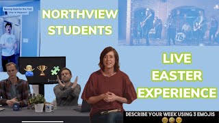 LIVE Easter Experience | Northview Students