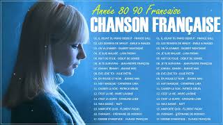 Très Belles Chansons Françaises Années 80 90 -   France Gall, Lara Fabian, Jean Pierre François