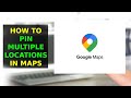 How To Pin Multiple Locations In Google Maps Tutorial (2025)