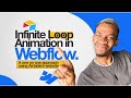 Infinite Loop Animation in Webflow (New) । infinite loop animation | David Anierobi